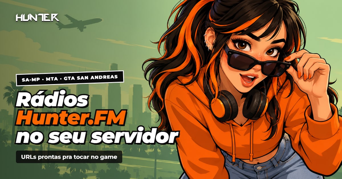 Ilustração de uma garota de moletom laranja e fone de ouvido baixando os óculos escuros, com a skyline de Los Santos ao fundo, e o texto Rádios Hunter.FM no seu servidor, para SA-MP, MTA e GTA San Andreas